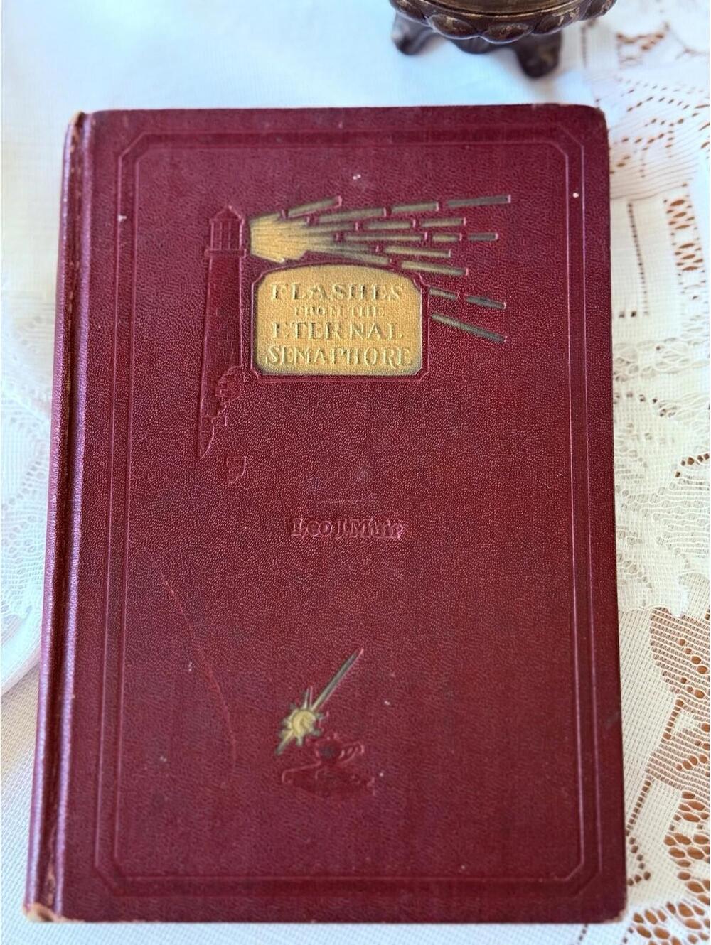 1928  Flashes From Eternal Semaphore Hardcover LDS Mormon Leo J. Muir